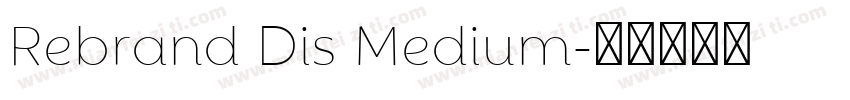 Rebrand Dis Medium字体转换